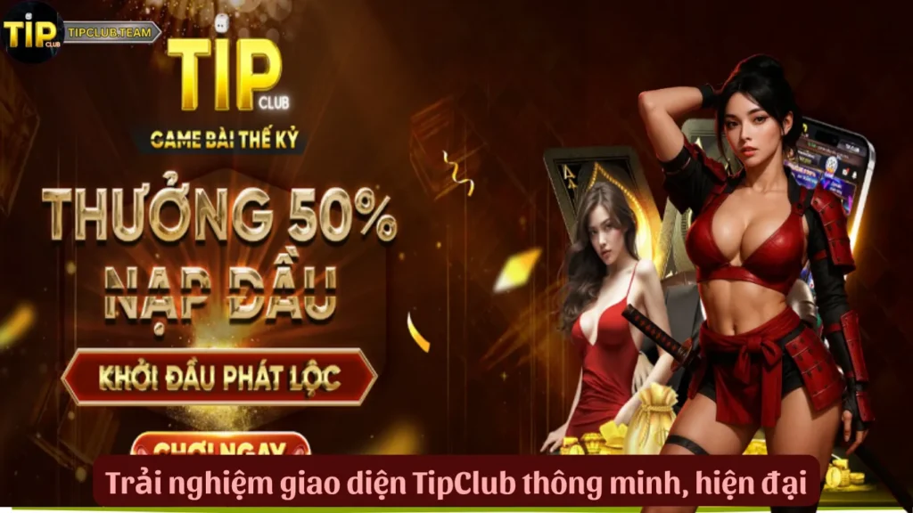 TipClub 02jw38c 🎮️ Cổng Game Bài Thế Kỷ TipClub Team 3 Trải nghiệm giao diện TipClub thông minh, hiện đại